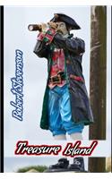 Treasure Island By Robert Stevenson "Notorious Pirate in Treasure Hunt" (Annotated)