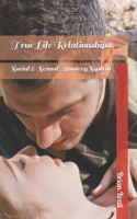 True Life Relationships