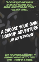 A Choose Your Own Hookup Adventure