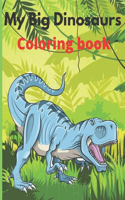 My Big Dinosaurs coloring book