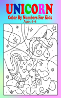 Unicorn Color By Numbers For Kids Ages 4-8: A Fun Educational Unicorn Coloring And Activity Book Filled with Gorgeous Magical Horses (Unicorn Books for Girls)