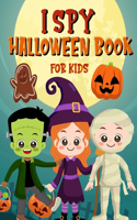 I Spy Halloween Book for Kids: A Fun Coloring and Guessing Game Book for Toddlers & Preschoolers Ages 2-5 A Collection of Coloring Pages with Cute Spooky Things Such as Jack-o-Lan