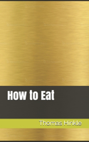 How to Eat