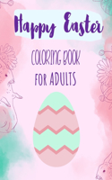 Happy Easter Coloring Book for Adults