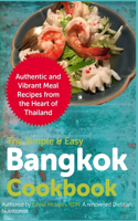 The Simple & Easy Bangkok Cookbook