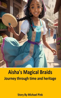 Aisha's Magical Braids