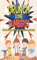 Crunch Some Numbers! Math Workbooks for Preschool Children's Math Books