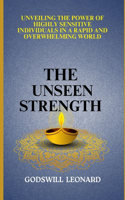 The Unseen Strength