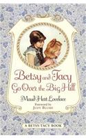 Betsy and Tacy Go Over the Big Hill