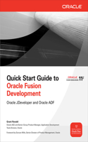 Quick Start Guide to Oracle Fusion Development: Oracle Jdeveloper and Oracle Adf(Oracle Press)