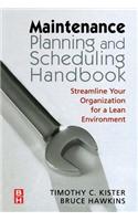 Maintenance Planning and Scheduling: Streamline Your Organization for a Lean Environment