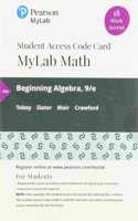 Mylab Math with Pearson Etext -- 18 Week Standalone Access Card -- For Beginning Algebra