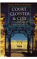 Court, Cloister, and City