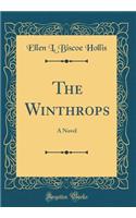 The Winthrops: A Novel (Classic Reprint)