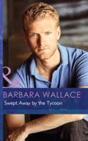 Swept Away by the Tycoon: (Mills & Boon Hardback Romance)