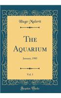 The Aquarium, Vol. 3: January, 1985 (Classic Reprint): January, 1985 (Classic Reprint)