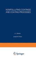 Nonpolluting Coatings and Coating Processes: Proceedings of an ACS Symposium Held August 30-31, 1972, in New York City
