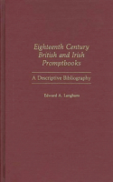 Eighteenth Century British and Irish Promptbooks