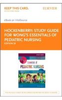 Study Guide for Wong's Essentials of Pediatric Nursing - Elsevier eBook on Vitalsource (Retail Access Card)