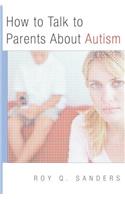 How to Talk to Parents about Autism