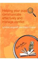 Helping Your Pupils to Communicate Effectively and Manage Conflict