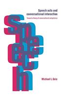 Speech Acts and Conversational Interaction