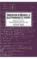Innovation in Maxwell's Electromagnetic Theory
