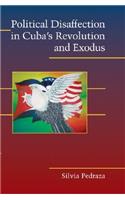 Political Disaffection in Cuba's Revolution and Exodus
