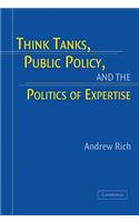 Think Tanks, Public Policy, and the Politics of Expertise