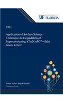Application of Surface Science Techniques to Degradation of Superconducting YBa2Cu3O7-
