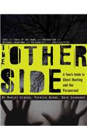 The Other Side: A Teen's Guide to Ghost Hunting and the Paranormal