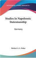 Studies In Napoleonic Statesmanship