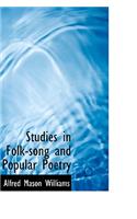 Studies in Folk-Song and Popular Poetry