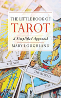 Little Book of Tarot: A Simplified Approach