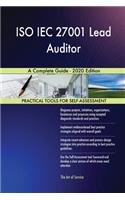 ISO IEC 27001 Lead Auditor A Complete Guide - 2020 Edition