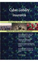 Cyber Liability Insurance A Complete Guide - 2020 Edition
