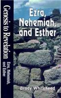 Genesis to Revelation: Ezra, Nehemiah, and Esther Student Book
