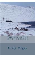 Key-Stone Of The Bridge