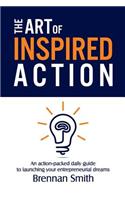 The Art of Inspired Action