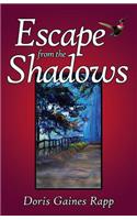 Escape from the Shadows
