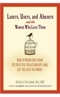 Losers, Users, and Abusers and the Women Who Love Them
