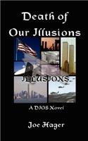 Death of Our Illusions