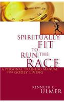 Spiritually Fit to Run the Race