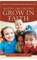 Helping Our Children Grow in Faith – How the Church Can Nurture the Spiritual Development of Kids