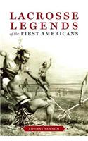 Lacrosse Legends of the First Americans