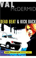 Dead Beat and Kick Back: Kate Brannigan Mysteries #1 and #2