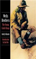 Wells Brothers, the Young Cattle Kings