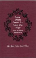 More Opera Scenes for Class and Stage