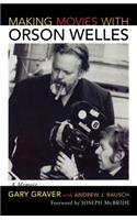Making Movies with Orson Welles