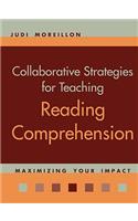 Collaborative Strategies for Teaching Reading Comprehension: Maximizing Your Impact
